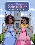 Swain-Bates, Crystal - The Colorful Adventures of Zoe & Star