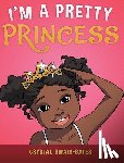 Swain-Bates, Crystal - I'm a Pretty Princess
