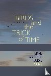Burke, Mark Anthony - Birds and the Trick of Time