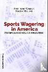  - Sports Wagering in America