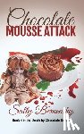 Berneathy, Sally Carlene - Chocolate Mousse Attack