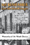  - We Remember Lest the World Forget