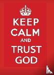 Provance, Jake, Provance, Keith - Provance, J: Keep Calm and Trust God