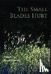 Dawson, Erica - The Small Blades Hurt