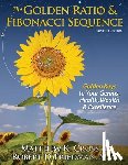 Friedman, Robert D. - The Golden Ratio & Fibonacci Sequence: Golden Keys to Your Genius, Health, Wealth & Excellence