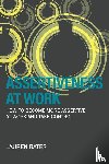 Bates, Lauren - Assertiveness at Work How to Become More Assertive at Work and Take Control