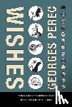 Perec, Georges - Georges Perec - Wishes