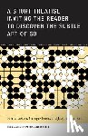 Lusson, Pierre, Roubaud, Jacques, Perec, Georges - A Short Treatise Inviting the Reader to Discover the Subtle Art of Go