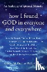  - How I Found God in Everyone and Everywhere