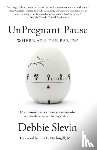 Slevin, Debbie - UnPregnant Pause