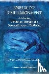 Gruba-McCallister, Frank - Embracing Disillusionment: Achieving Liberation Through the Demystification of Suffering