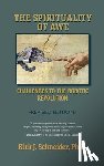 Schneider, Kirk J. - Spirituality of Awe (Revised Edition): Challenges to the Robotic Revolution