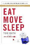 Rath, Tom - Eat Move Sleep