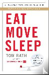 Rath, Tom - Eat Move Sleep