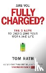 Rath, Tom - Are You Fully Charged?