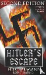 Baumann, H D, Hansig, Ron T - Hitler's Escape Second Edition