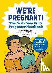 Kulp, Adrian - Kulp, A: We're Pregnant! the First Time Dad's Pregnancy Hand