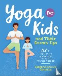 Ghannam, Katherine - Yoga for Kids and Their Grown-Ups