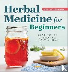 Swift, Katja, Midura, Ryn - Herbal Medicine for Beginners