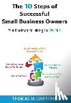 Griffiths, Thomas M. - The 10 Steps of Successful Small Business Owners