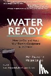 Davenport, Mike - Water Ready, How to Get and Keep Your Rowing Equipment in its Prime