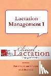 Kendall-Tackett, Kathleen - Lactation Management I
