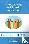 Labbok, Miriam - Breastfeeding, Social Justice, and Equity