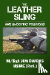 Owens, Jim - The Leather Sling and Shooting Positions