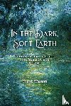 Watson, Frank - In the Dark, Soft Earth