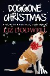 Dodwell, Liz - Doggone Christmas: A Polly Parrett Pet-Sitter Cozy Murder Mystery (Book 1)