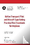 Elite Aviation Solutions - Airline Transport Pilot and Aircraft Type Rating Practical Test Standards for Airplane FAA-S-8081-5F