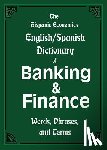Nevaer, Louis - The Hispanic Economics English/Spanish Dictionary of Banking & Finance: Words, Phrases, and Terms