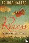 Haller, Laurie - Recess