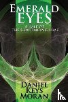 Moran, Daniel Keys - Emerald Eyes