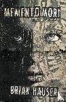 Hauser, Brian - Memento Mori