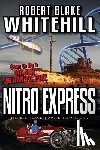 Whitehill, Robert Blake - Nitro Express