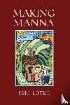 Lotke, Eric - Making Manna