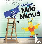 Williams, Julie Ellis - The Trouble with Milo Minus