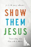 Klumpenhower, Jack - Show Them Jesus