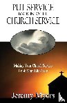 Myers, Jeremy - Put Service Back into the Church Service