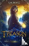 Boyce, S. M. - Treason: an Epic Fantasy Adventure