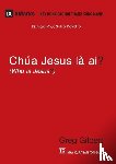 Gilbert, Greg - Chua Jesus La Ai? (Who is Jesus?) (Vietnamese)