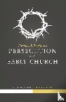 Workman, Herbert B. - Persecution in the Early Church