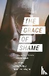 Bayly, Tim, Bayly, Joseph, Von Hagen, Jurgen - The Grace of Shame