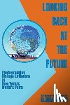 Nash, Gloria R. - Looking Back at the Future: Photographing Vintage Leftovers of New York's World's Fairs