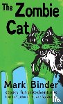 Binder, Mark - The Zombie Cat - Dyslexie Font Edition