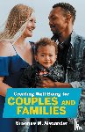 Alexander, Susanne M - Creating Well-Being for Couples and Families