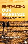 Alexander, Susanne M - Re-Vitalizing Our Marriage