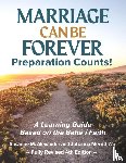 Alexander, Susanne M., Wu, Johanna Merritt - Marriage Can Be Forever--Preparation Counts! (4th Ed.)