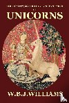 Williams, W B J - The Reality, Mythology, and Fantasies of Unicorns